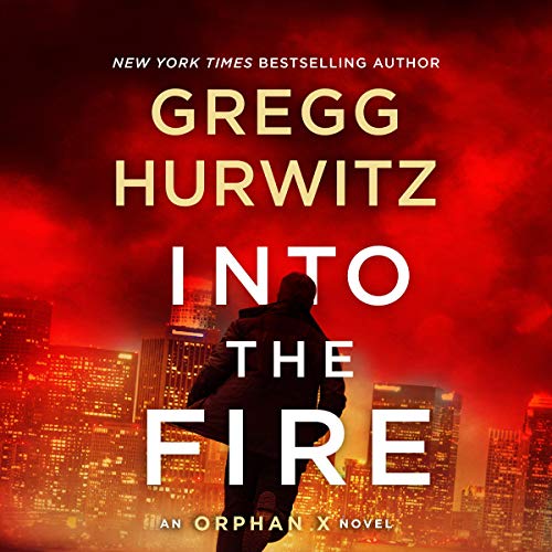 Cover of into the fire. An orphan X audiobook